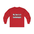 My Son Is A Cardiologist - Unisex Ultra Cotton Long Sleeve Tee