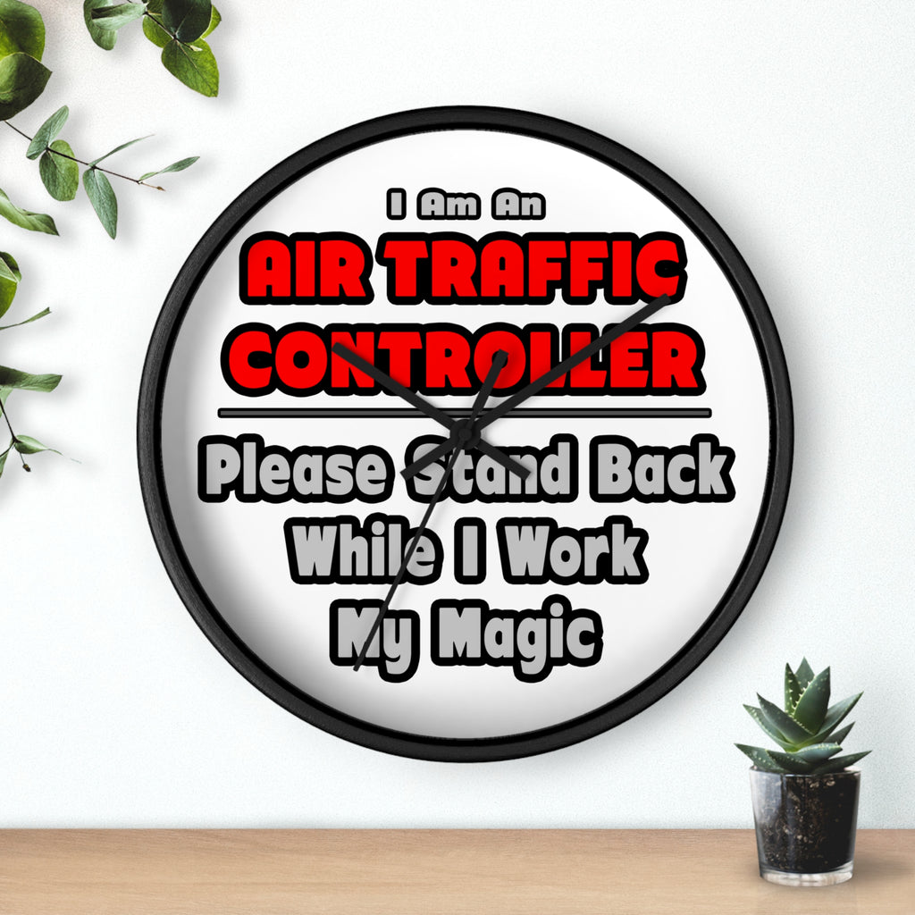 Air Traffic Controller...Work My Magic - Wall Clock