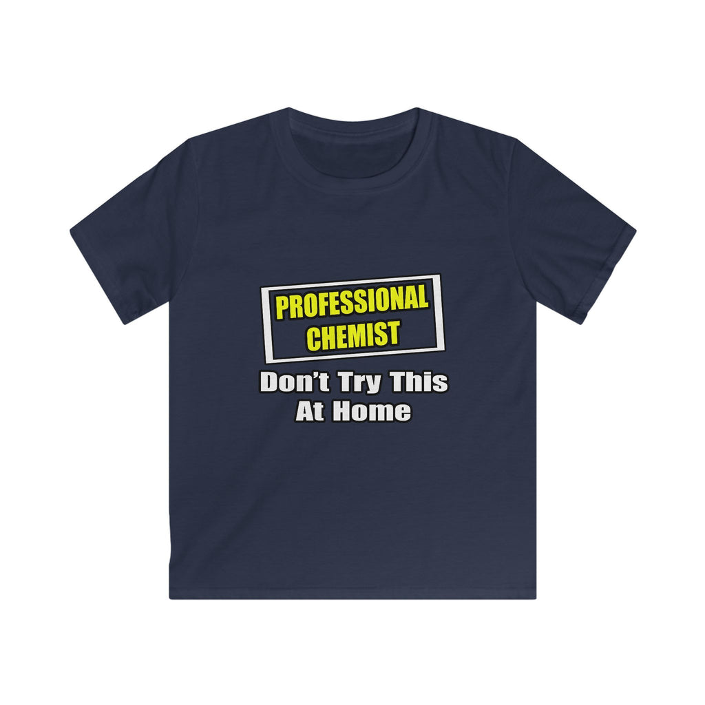 Professional Chemist...Don't Try This At Home - Kids Softstyle Tee