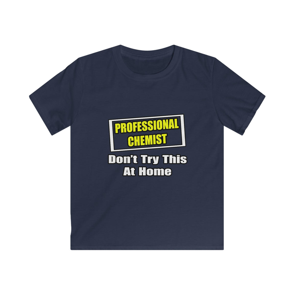 Professional Chemist...Don't Try This At Home - Kids Softstyle Tee