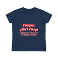 Pimpin' Ain't Easy .. Doctor - Women's Midweight Cotton Tee