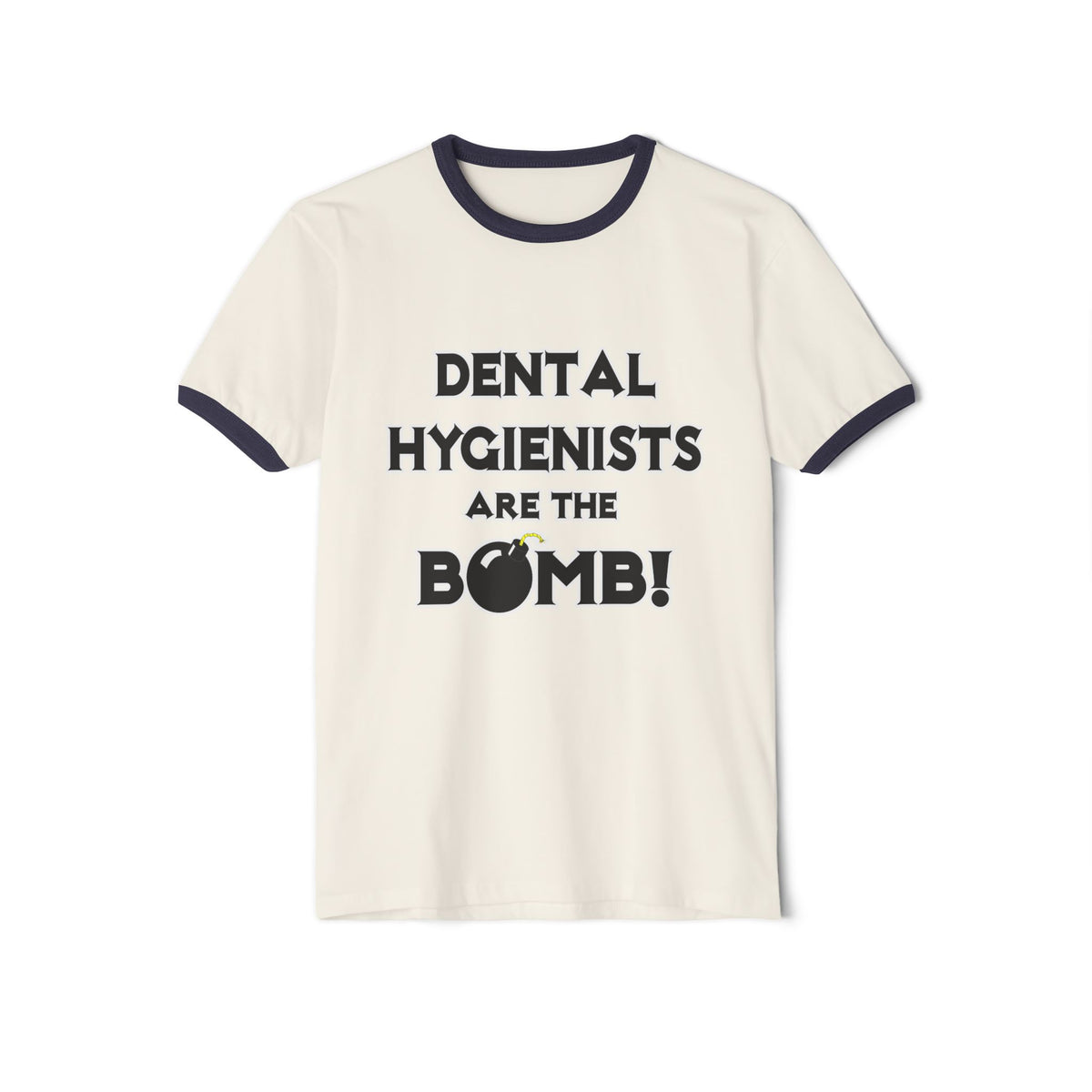Dental Hygienists Are The Bomb! - Unisex Cotton Ringer T-Shirt