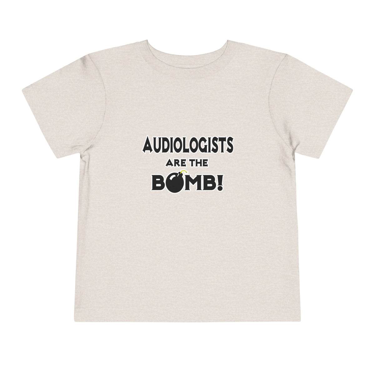 Audiologists Are The Bomb! - Toddler Short Sleeve Tee