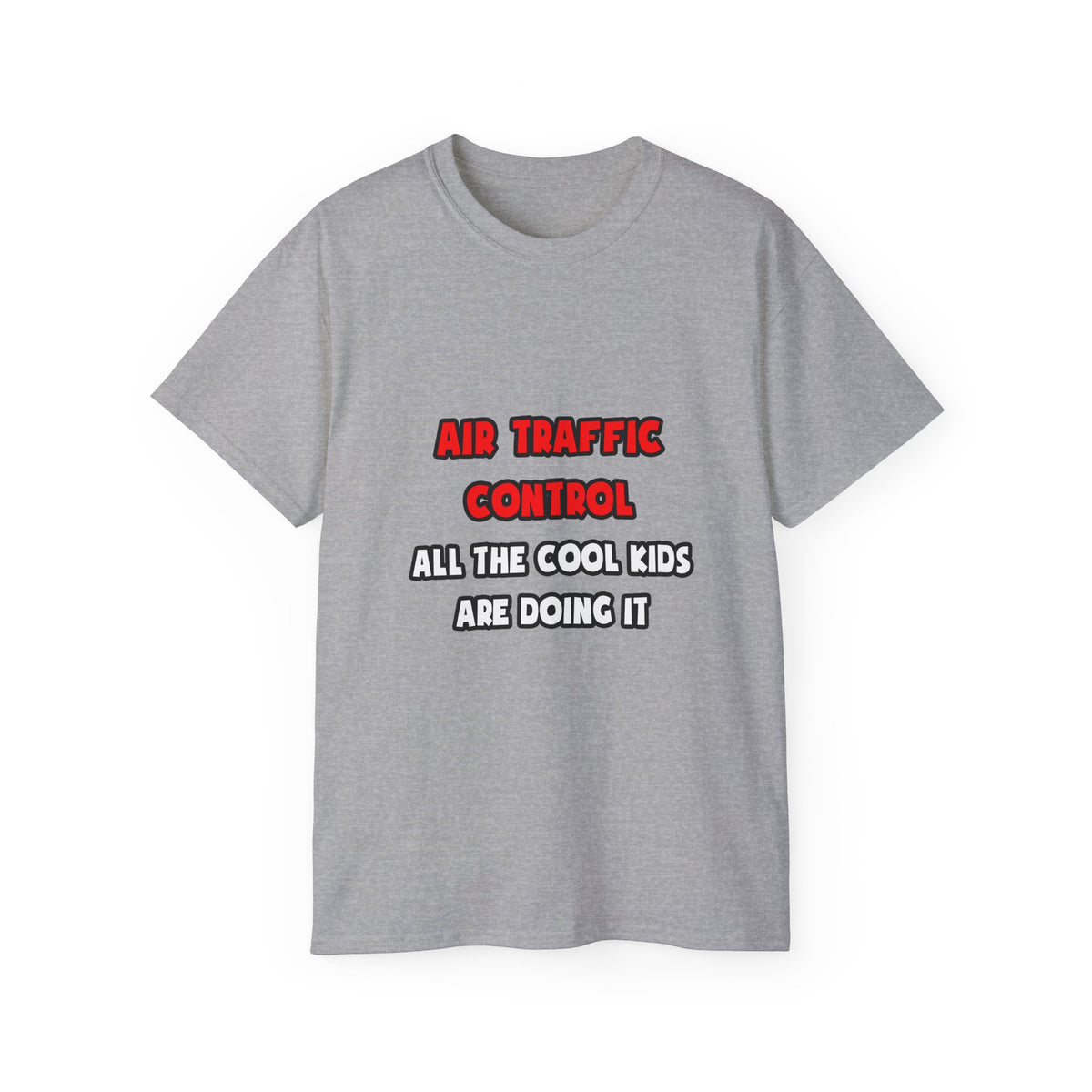 Funny Air Traffic Controller Shirts - Unisex Ultra Cotton Tee