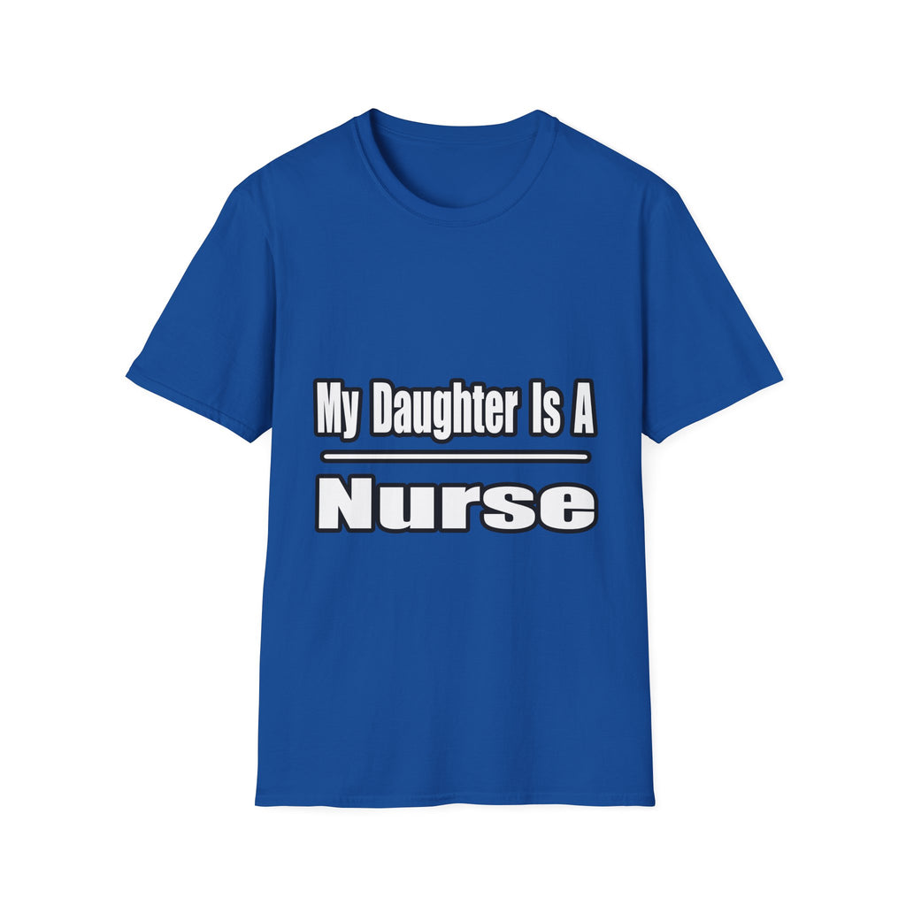 My Daughter Nurse - Unisex Softstyle T-Shirt