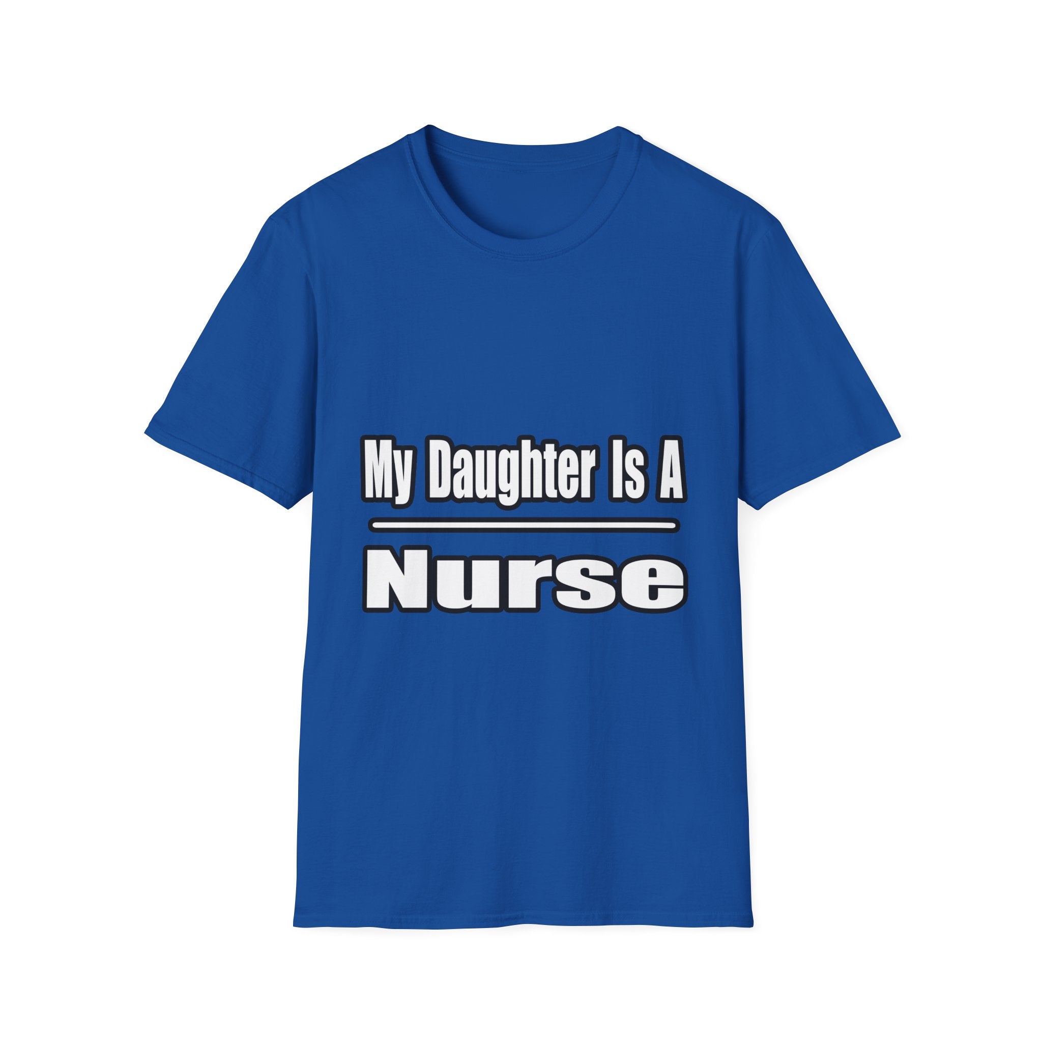 My Daughter Nurse - Unisex Softstyle T-Shirt