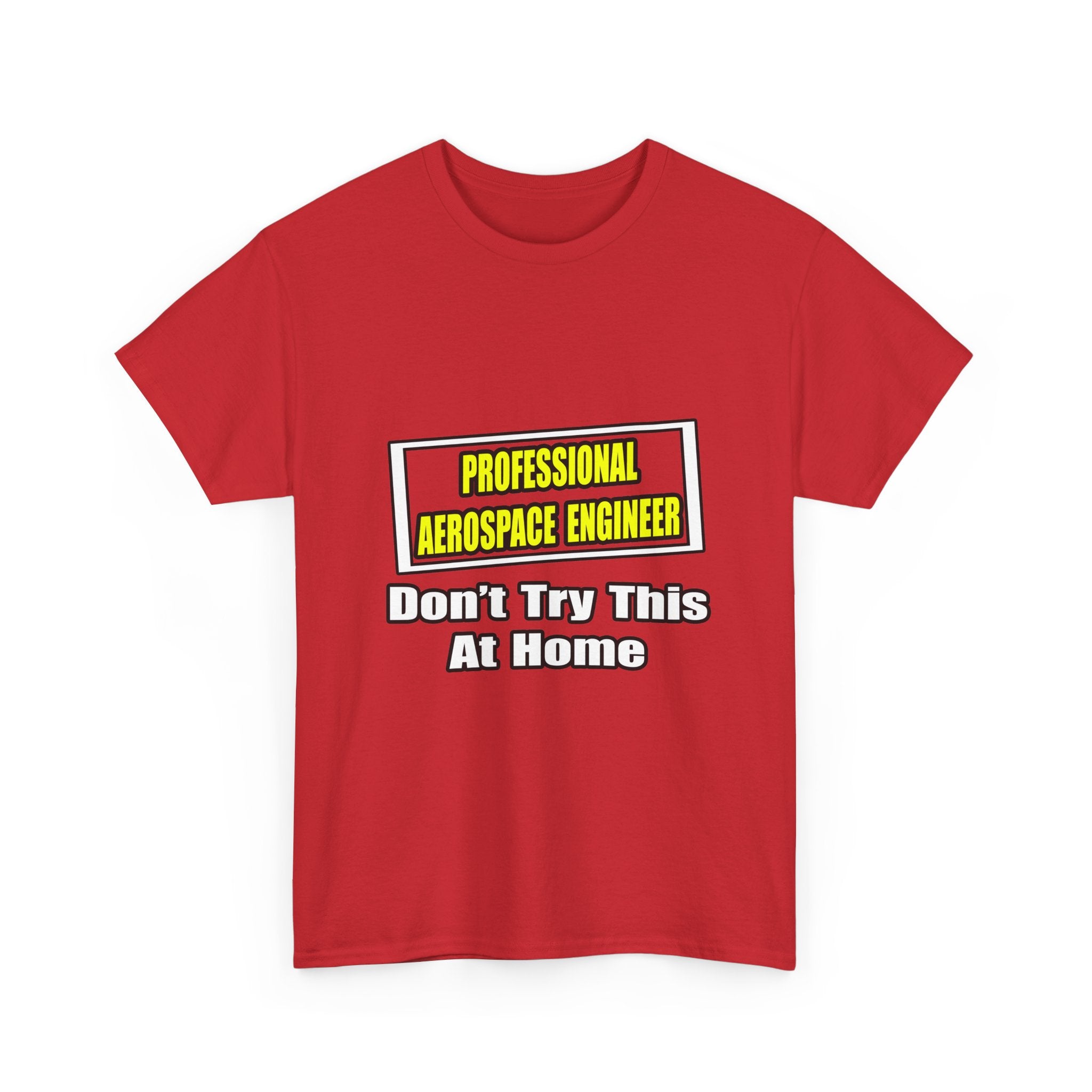 Professional Aerospace Engineer...Joke - Unisex Heavy Cotton Tee