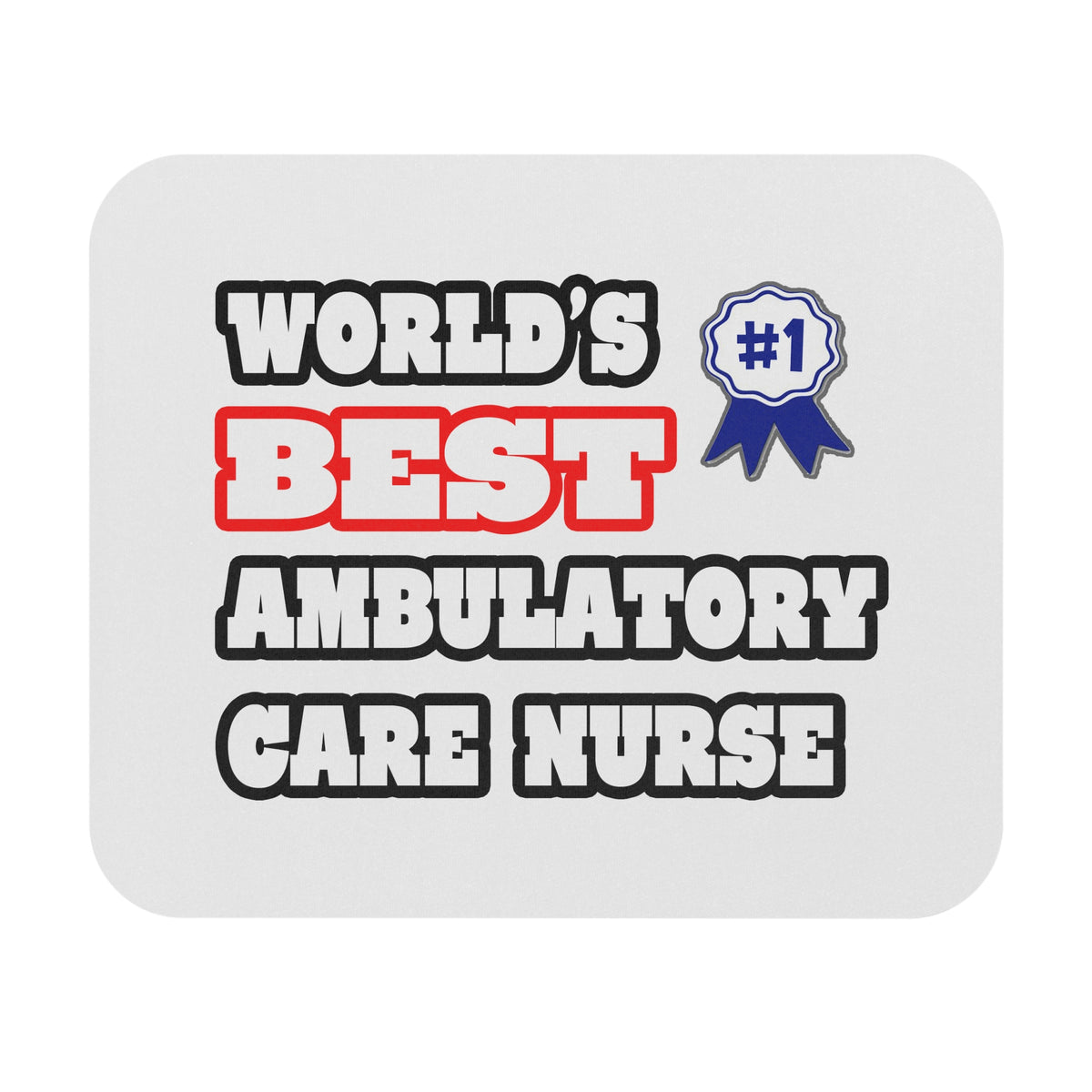 World's Best Ambulatory Care Nurse - Mouse Pad (Rectangle)
