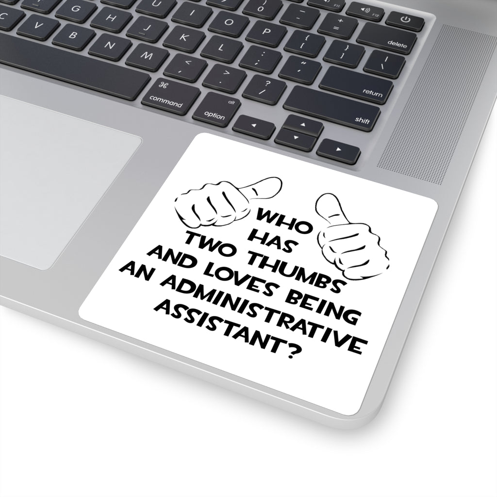 Two Thumbs .. Administrative Assistant - Square Stickers
