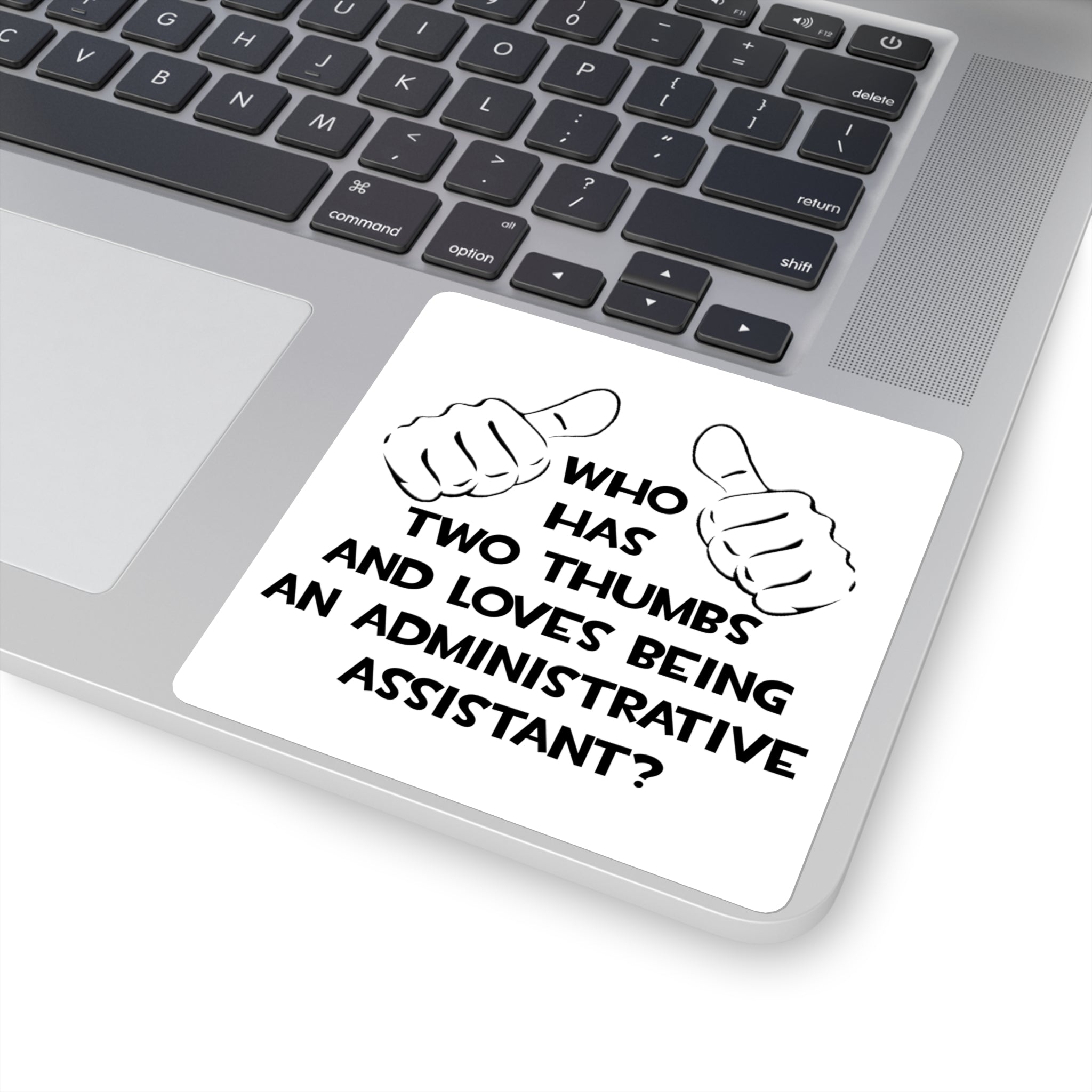 Two Thumbs .. Administrative Assistant - Square Stickers