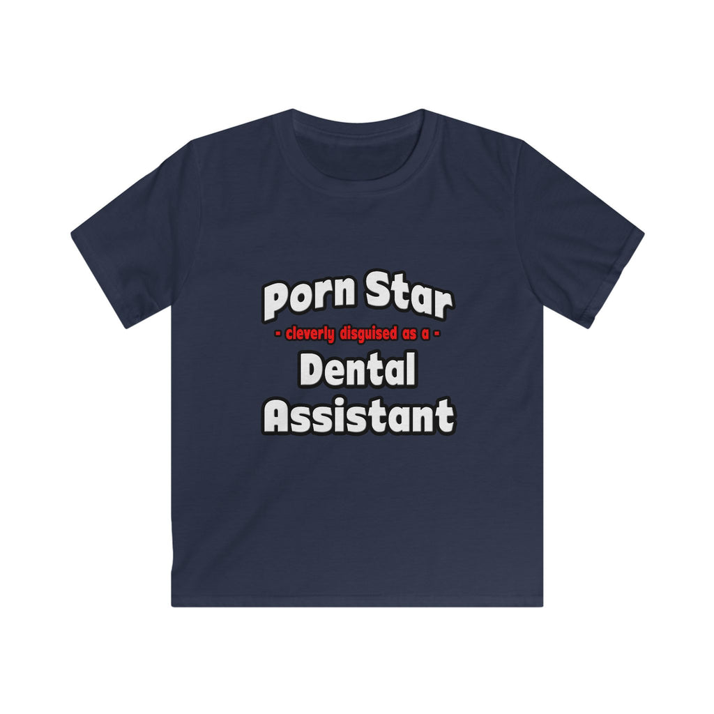 Porn Star .. Dental Assistant - Kids Softstyle Tee