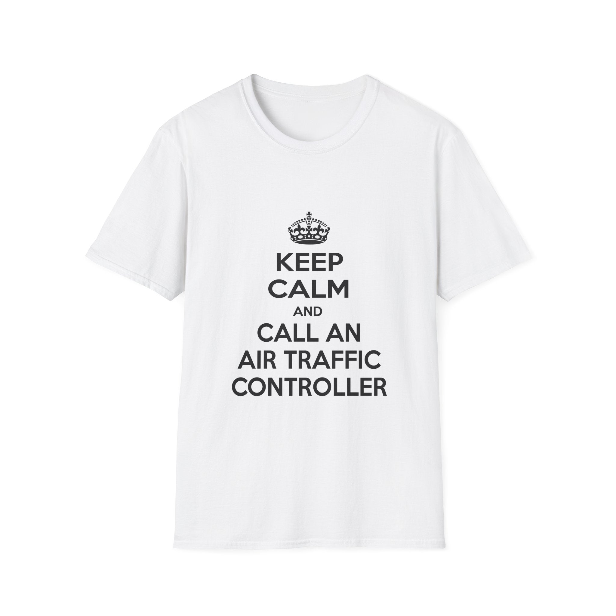 Keep Calm and Call an Air Traffic Controller - Unisex Softstyle T-Shirt