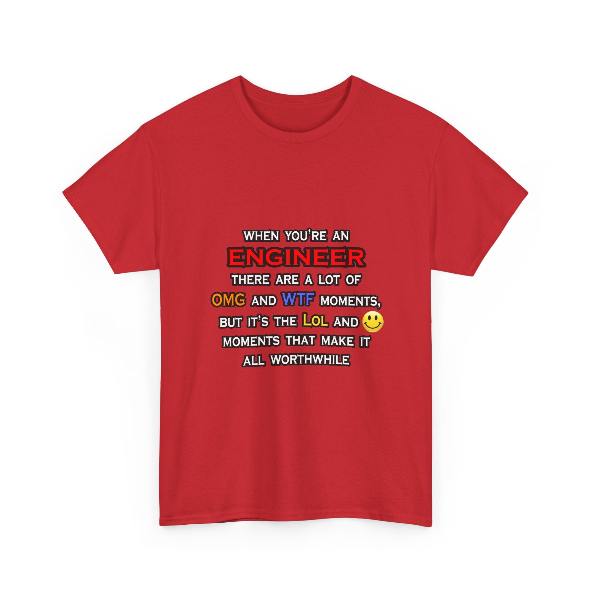 Engineer ... OMG WTF LOL - Unisex Heavy Cotton Tee