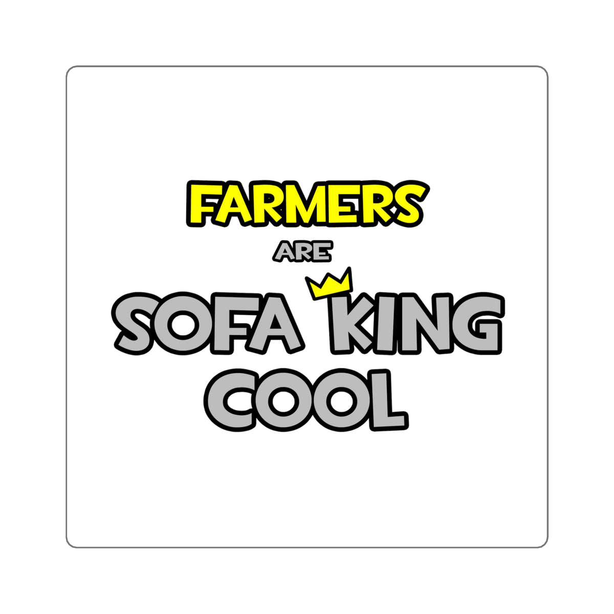 Farmers Are Sofa King Cool - Square Stickers