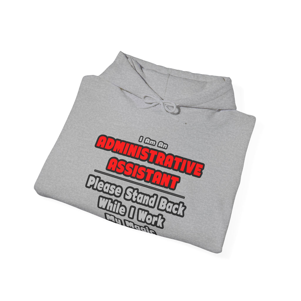 Administrative Assistant...Work My Magic - Unisex Heavy Blend™ Hooded Sweatshirt