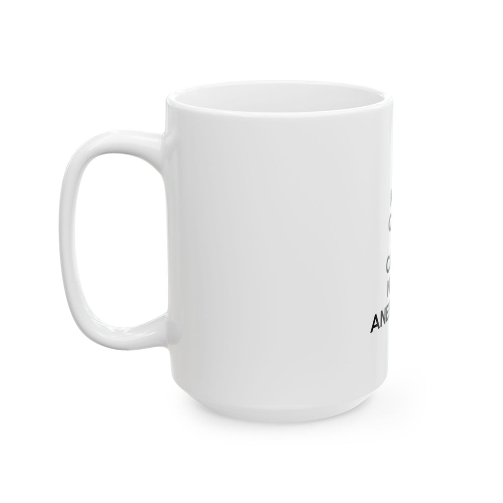 Keep Calm and Call a Nurse Anesthetist - Ceramic Mug, (11oz, 15oz)