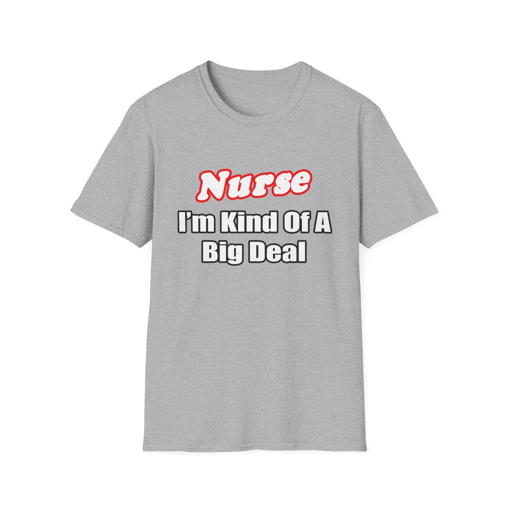 Nurse Big Deal - Unisex Softstyle T-Shirt