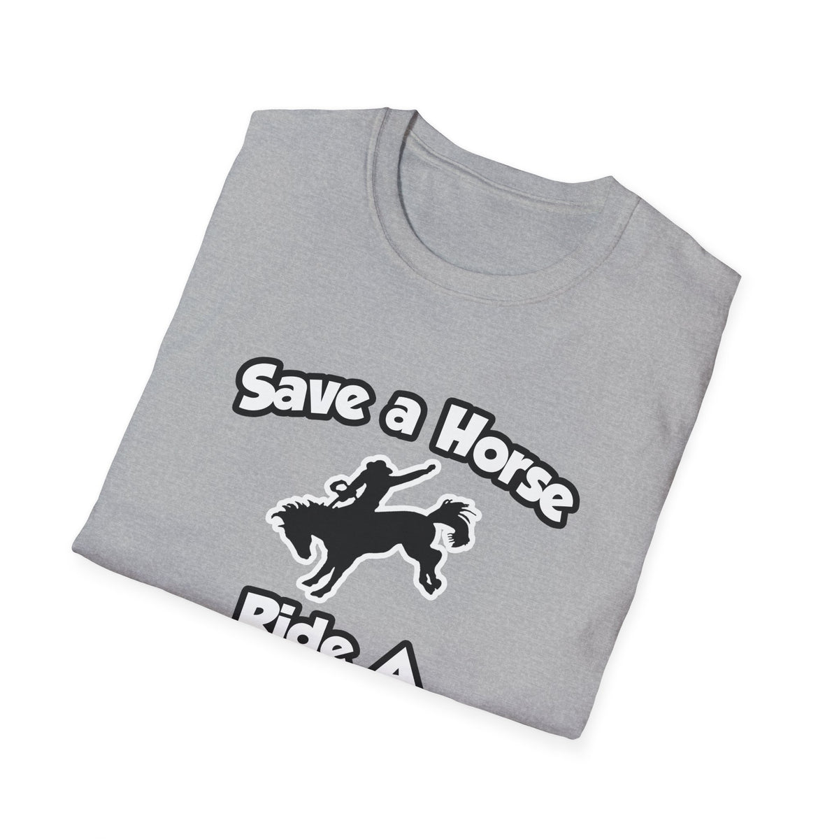 Save a Horse .. Ride a Dermatologist - Unisex Softstyle T-Shirt