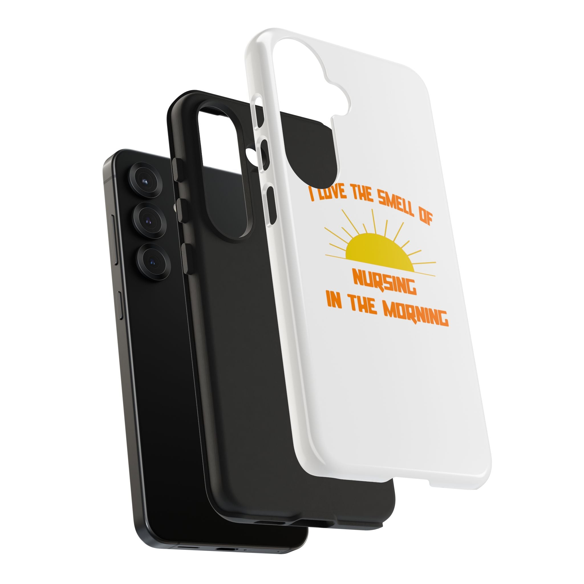 Smell of Nursing in the Morning - Tough Phone Cases