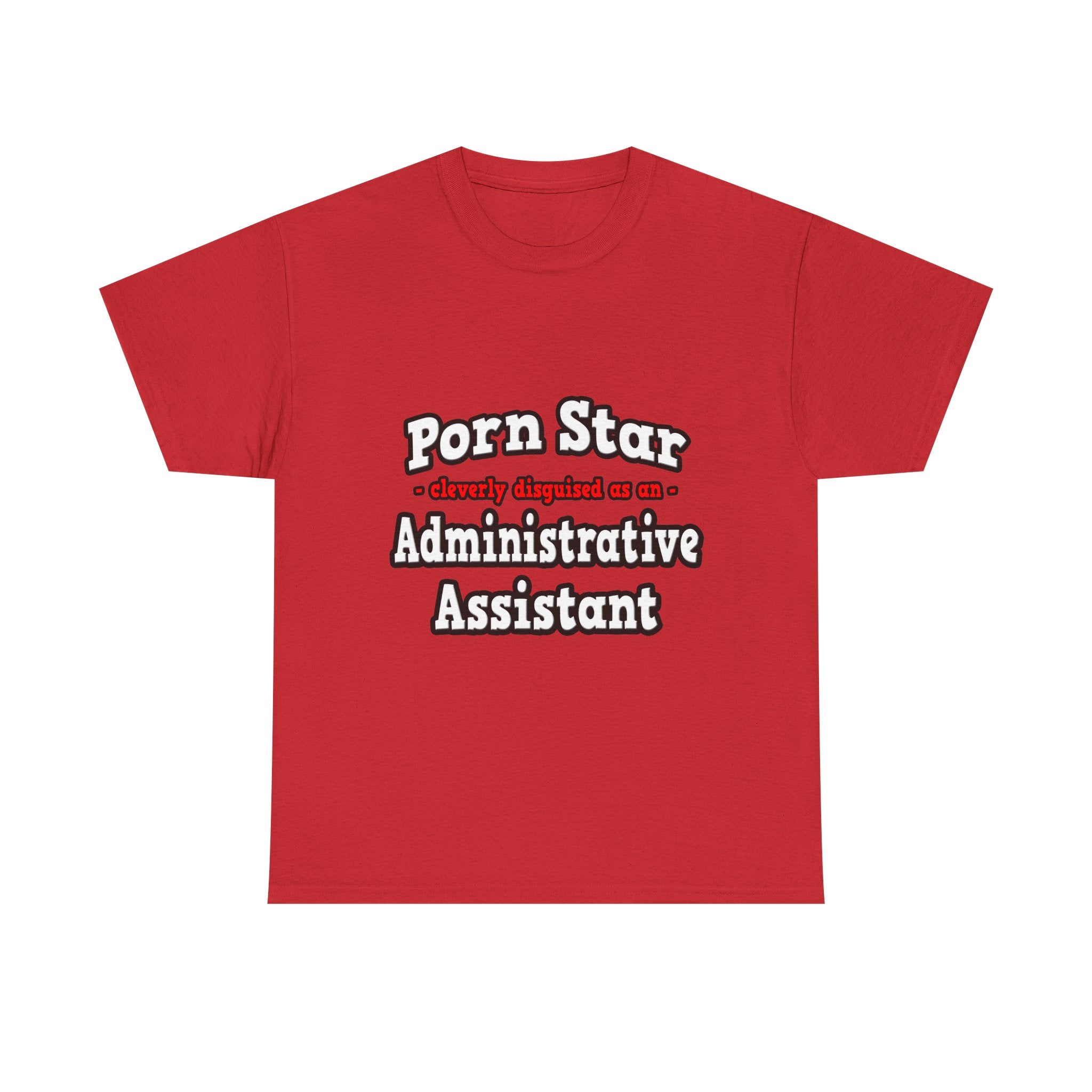 Porn Star...Administrative Assistant - Unisex Heavy Cotton Tee