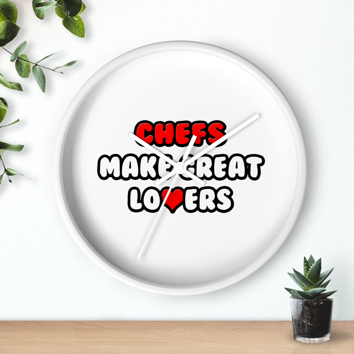 Chefs Make Great Lovers - Wall Clock