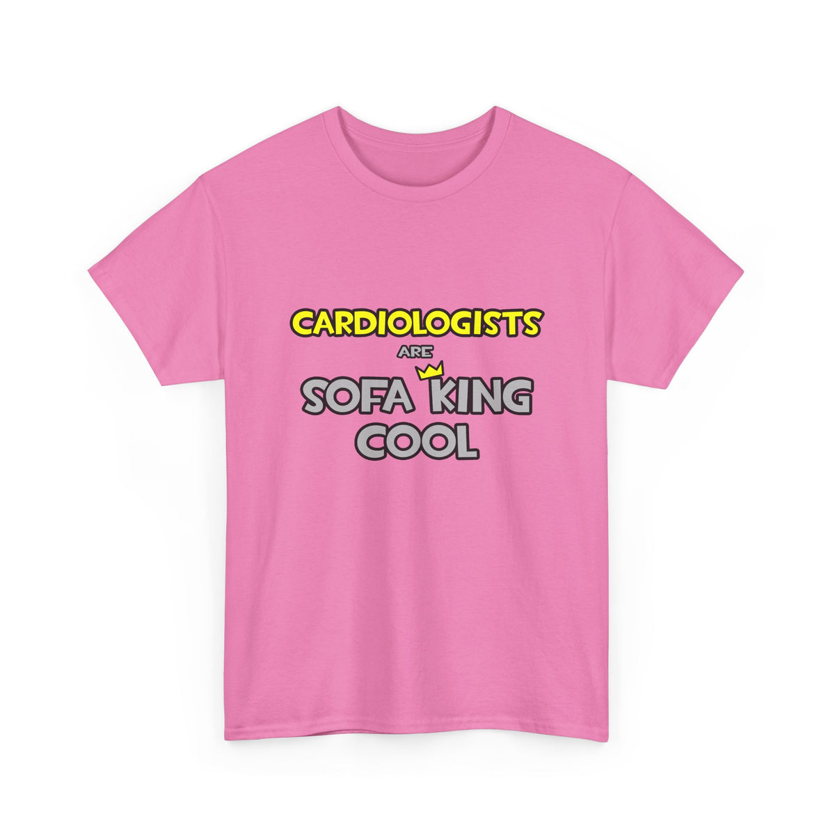 Cardiologists Are Sofa King Cool - Unisex Heavy Cotton Tee
