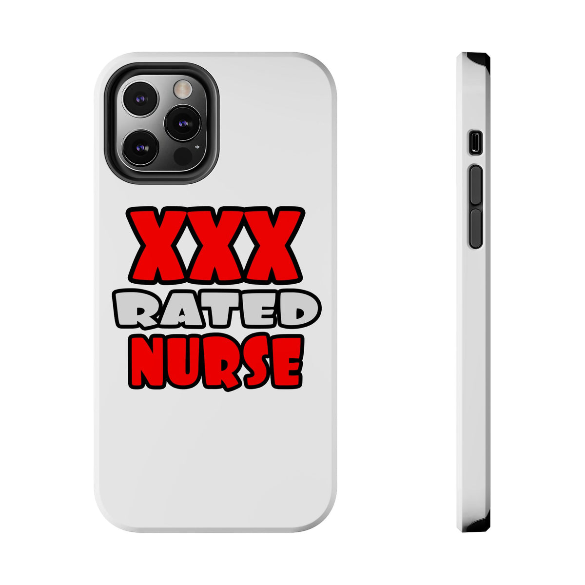 XXX Rated Nurse - Tough Phone Cases