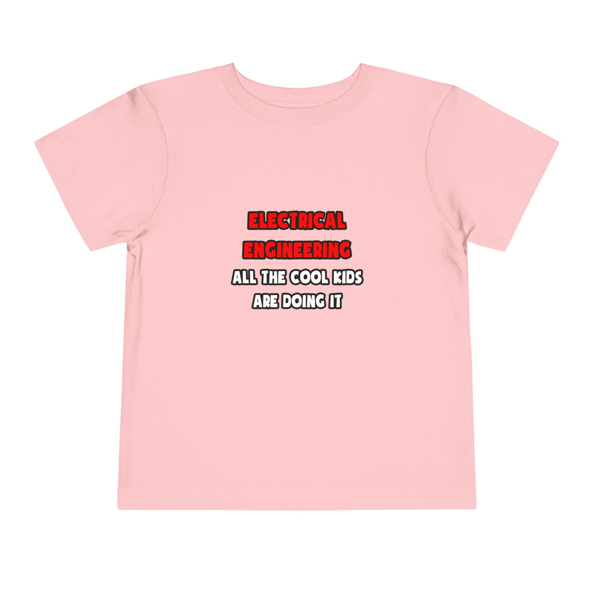Funny Electrical Engineer Shirts and Gifts - Toddler Short Sleeve Tee