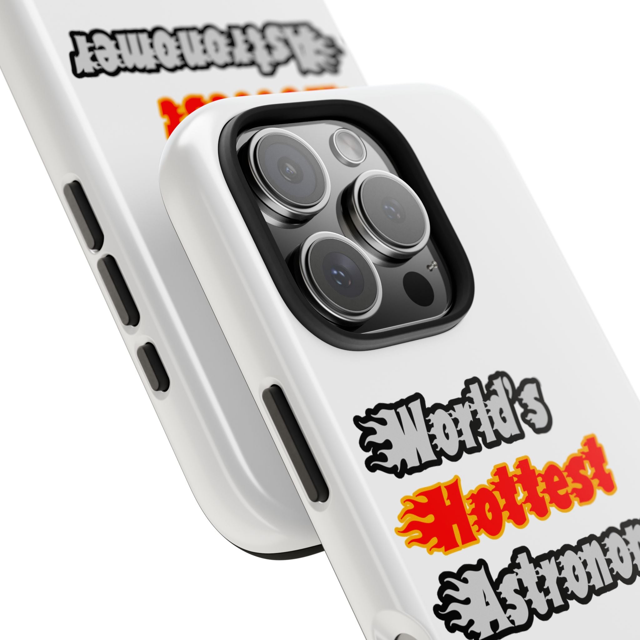 World's Hottest Astronomer - Tough Phone Cases