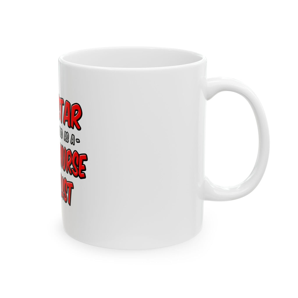 Rock Star .. Clinical Nurse Specialist - Ceramic Mug, (11oz, 15oz)
