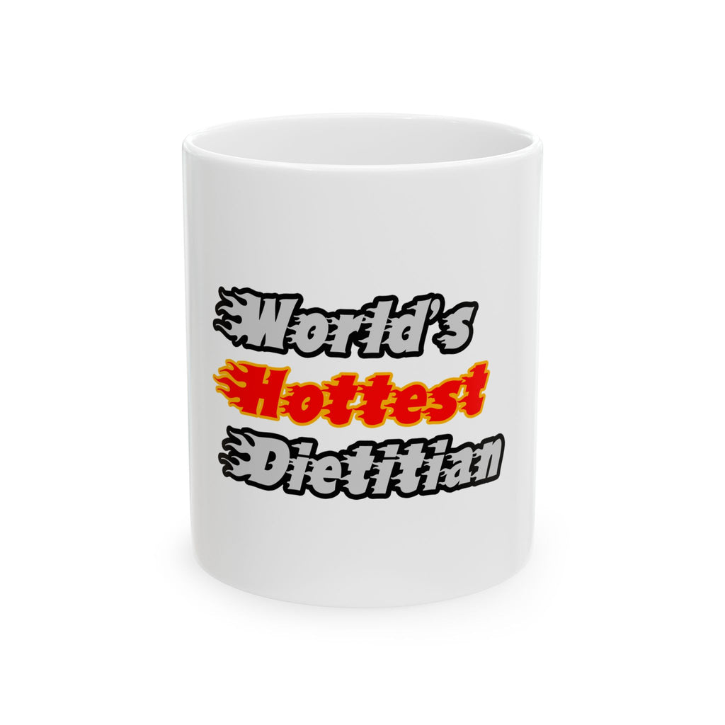 World's Hottest Dietitian - Ceramic Mug, (11oz, 15oz)