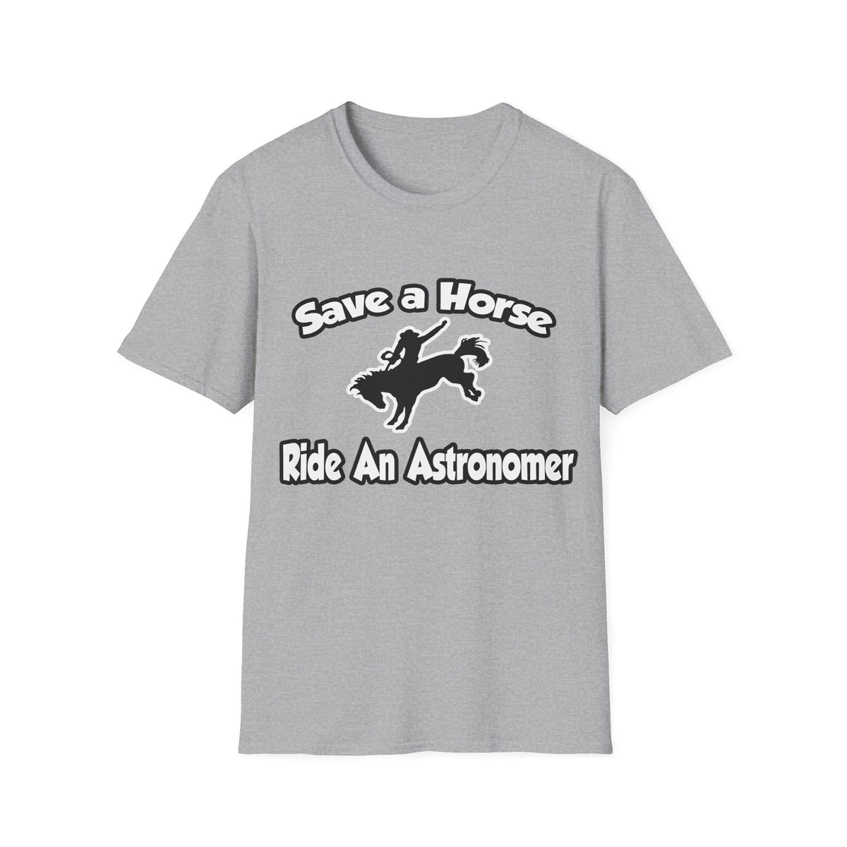 Save a Horse, Ride an Astronomer - Unisex Softstyle T-Shirt
