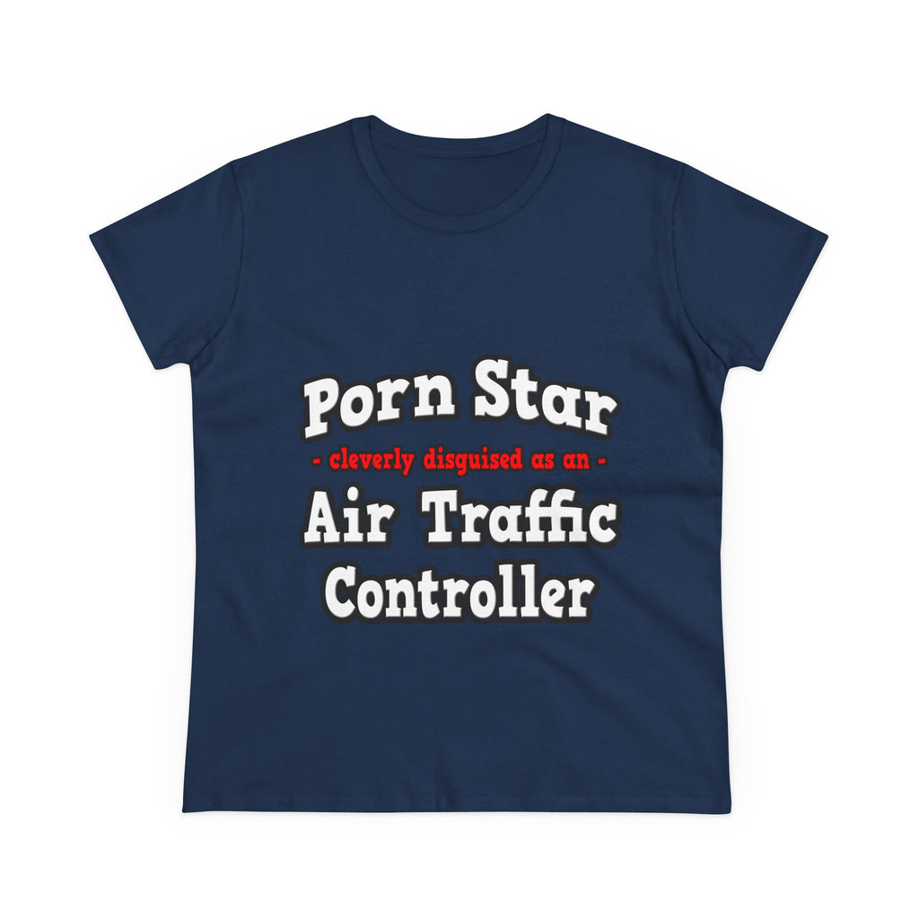 Porn Star...Air Traffic Controller - Women's Midweight Cotton Tee
