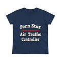Porn Star...Air Traffic Controller - Women's Midweight Cotton Tee