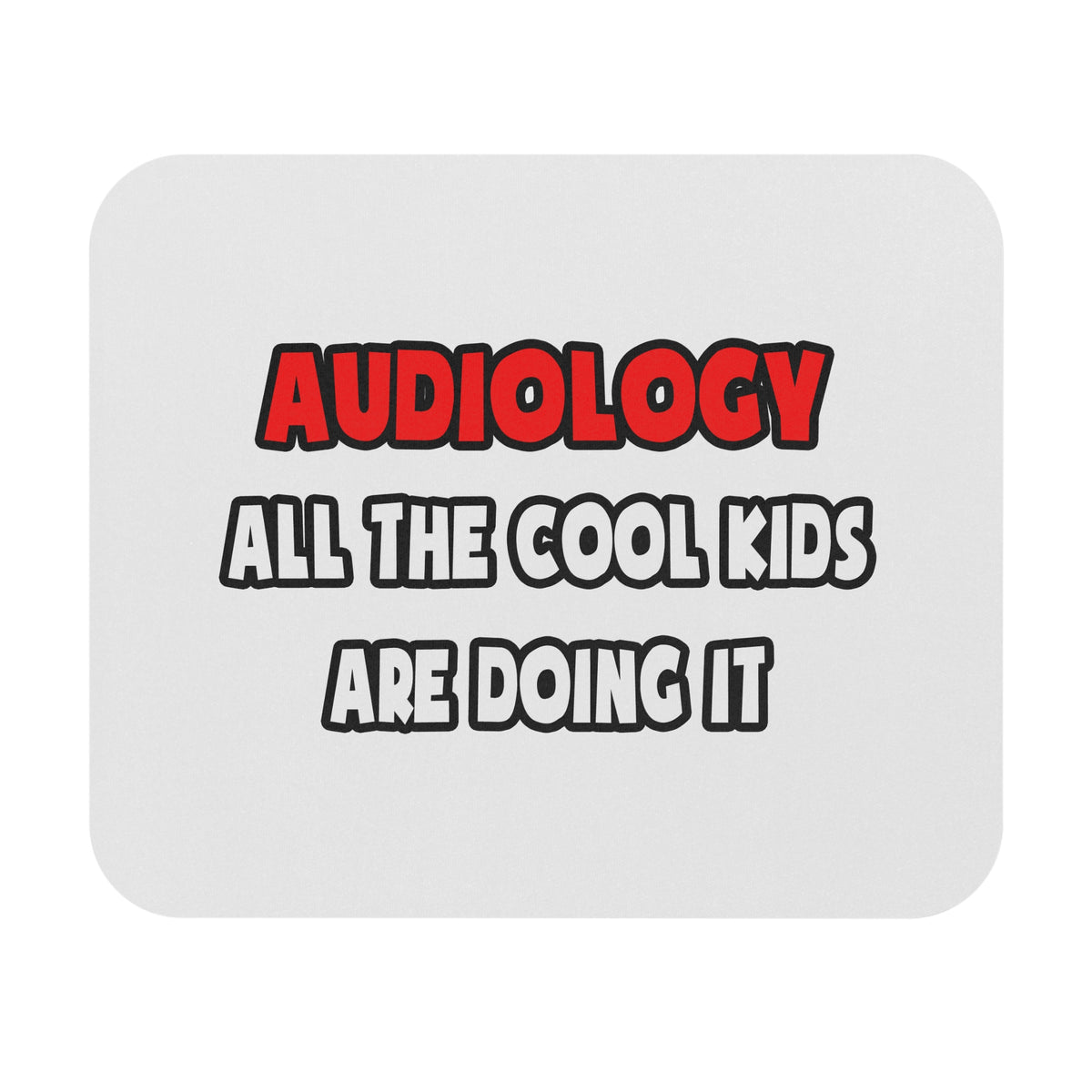 Funny Audiologist Shirts and Gifts - Mouse Pad (Rectangle)