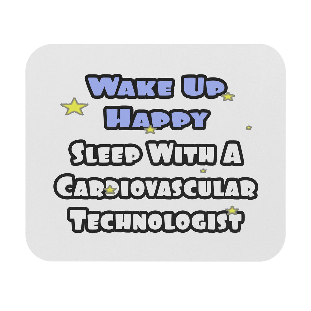Wake Up Happy .. Sleep With Cardiovascular Tech - Mouse Pad (Rectangle)