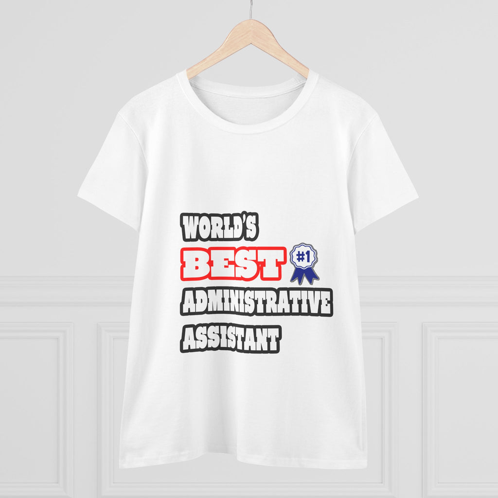 World's Best Administrative Assistant - Women's Midweight Cotton Tee