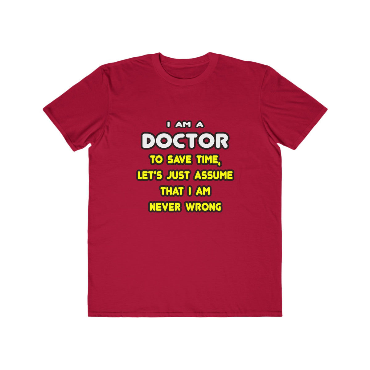 Funny Doctor T Shirts and Gifts - Men's Lightweight Fashion Tee