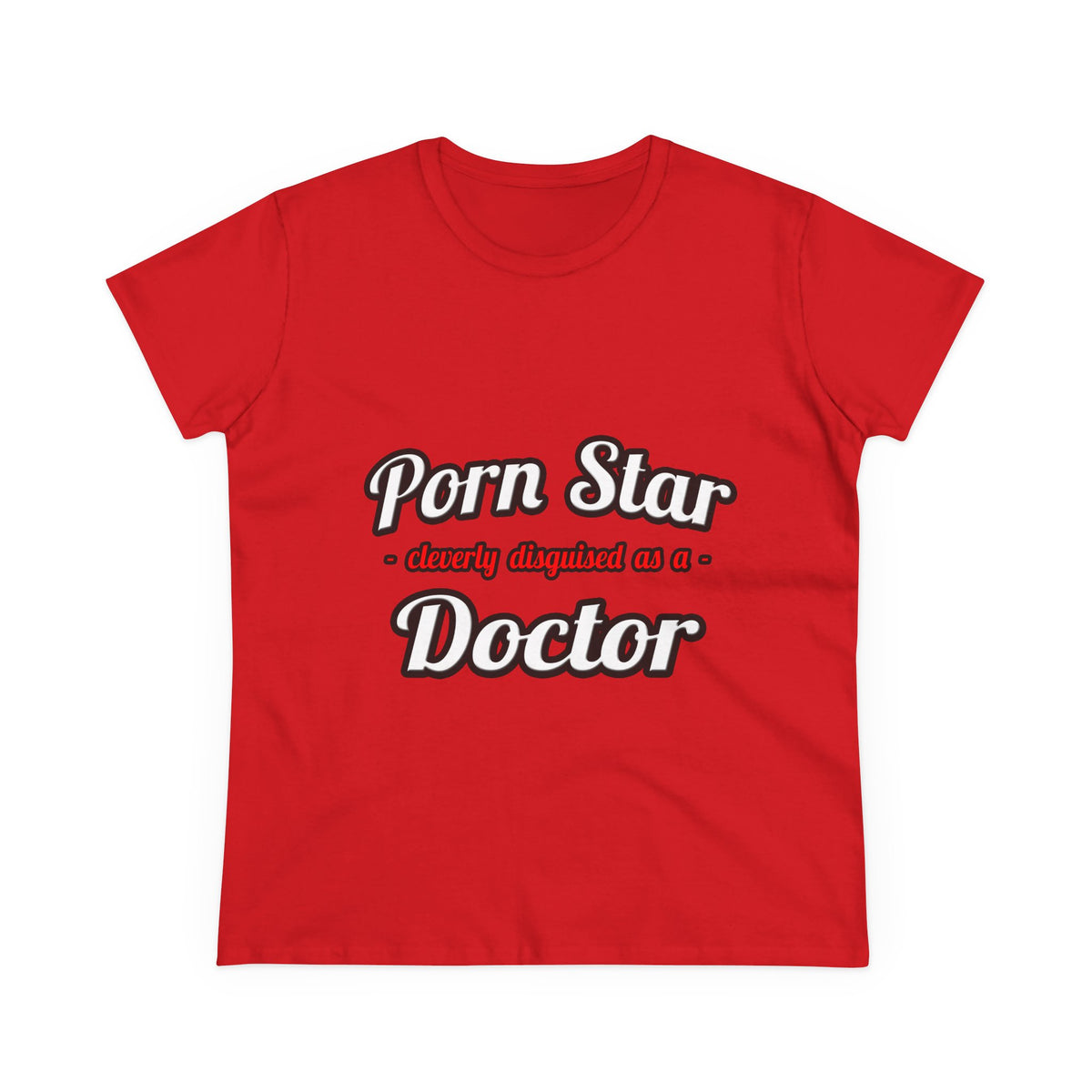 Porn Star...Doctor - Women's Midweight Cotton Tee