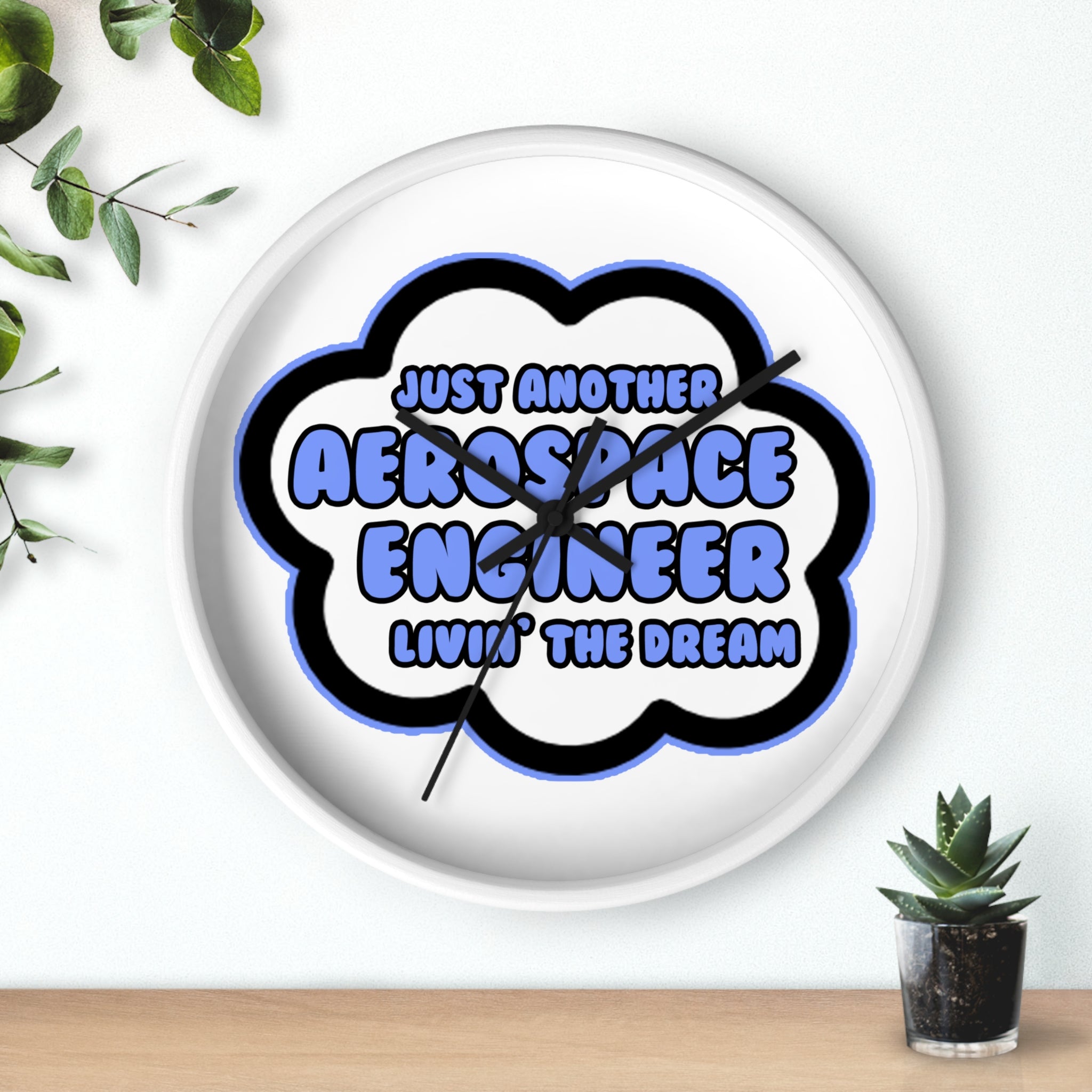Aerospace Engineer .. Livin' The Dream - Wall Clock