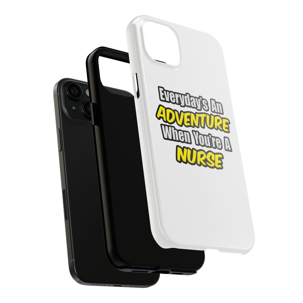 Nurse Phone Case – "Everyday's An Adventure When You're A Nurse" Tough Protective Cover