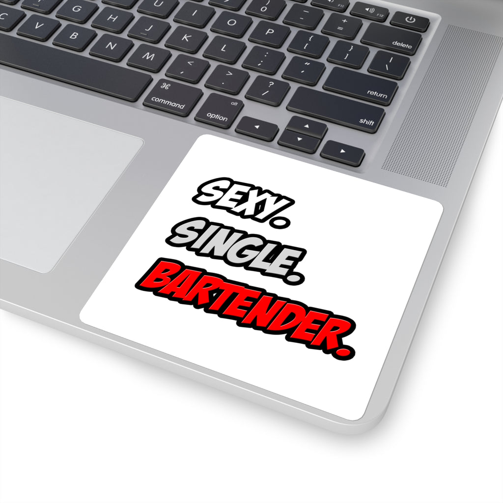 Sexy. Single. Bartender - Square Stickers