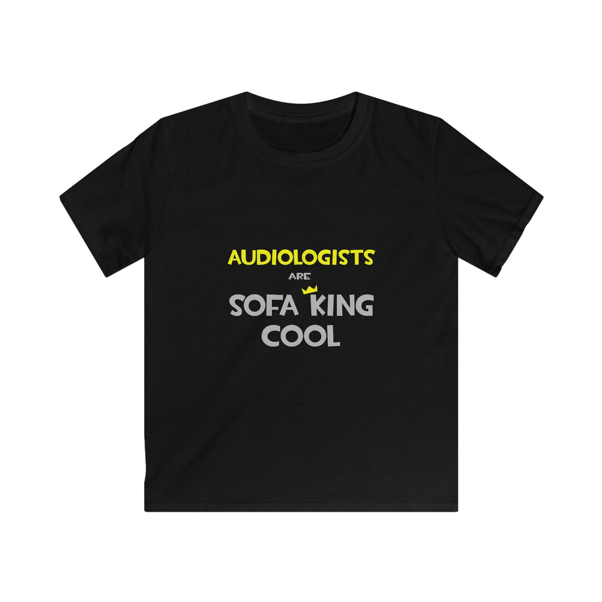 Audiologists Are Sofa King Cool - Kids Softstyle Tee