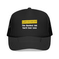 Cardiologist...Hardest Job You'll Ever Love - Foam Trucker Hat
