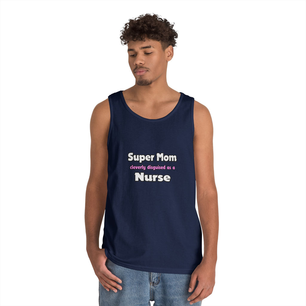 Super Mom ... Nurse - Unisex Heavy Cotton Tank Top
