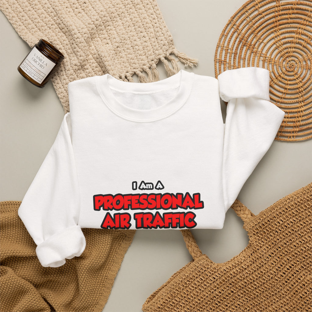 Professional Air Traffic Controller ... Don't Try - Unisex Heavy Blend™ Crewneck Sweatshirt