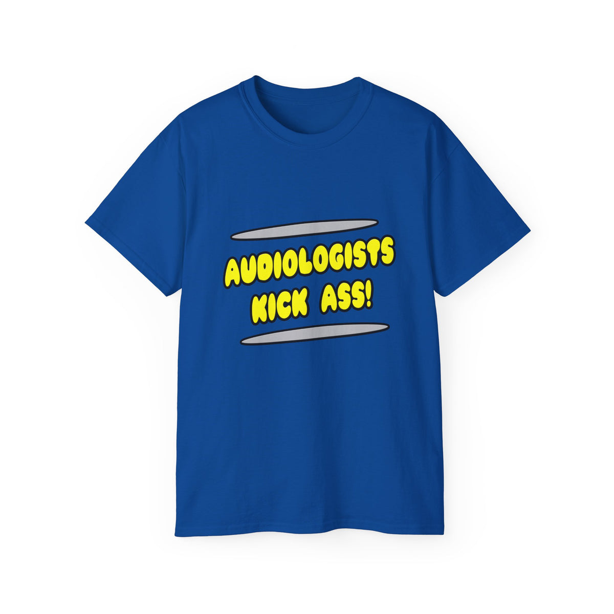 Audiologists Kick Ass! - Unisex Ultra Cotton Tee