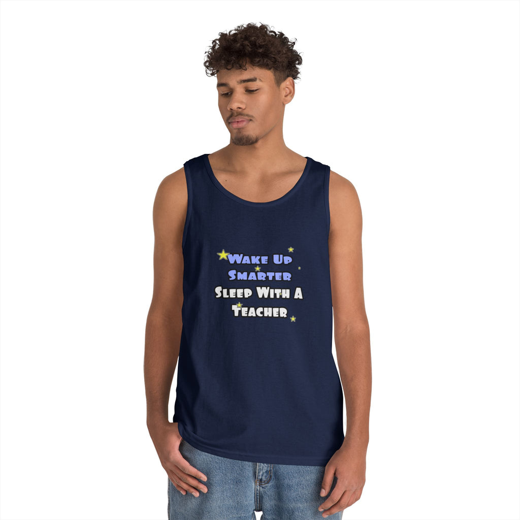 Wake Up Smarter...Sleep With a Teacher - Unisex Heavy Cotton Tank Top