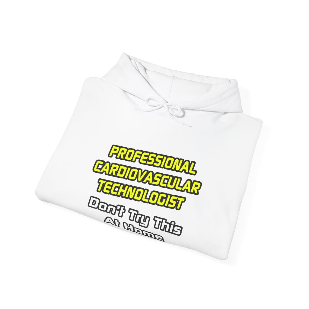 Professional Cardiovascular Technologist .. Joke - Unisex Heavy Blend™ Hooded Sweatshirt