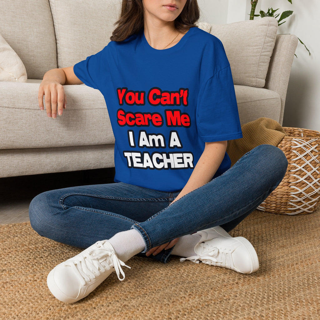 You Can't Scare Me...Teacher - Unisex Softstyle T-Shirt
